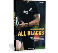 Das Geheimnis der All Blacks. Rugby und Leadership: Was wir vom Erfolgsrezept der neuseeländischen Rugby-Nationalmannschaft lernen können. Tipps für Management, Teamführung, Persönlichkeitsentwicklung
