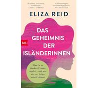 Das Geheimnis der Isländerinnen: Was sie zu starken Frauen macht - und was wir von ihnen lernen können