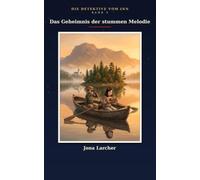Das Geheimnis der stummen Melodie