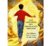 Das Geheimnis des friedlichen Kriegers Millman, Dan (Auteur)