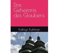 Das Geheimnis des Glaubens