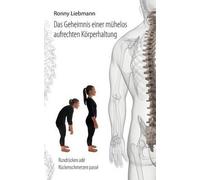 Das Geheimnis Einer Mühelos Aufrechten Körperhaltung