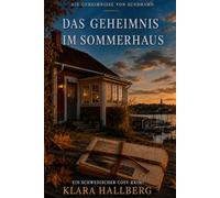Das Geheimnis im Sommerhaus: Ein schwedischer Cosy-Krimi
