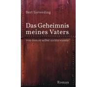 Das Geheimnis Meines Vaters, Von Dem Er Selbst Nichts Wusste