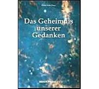 Das Geheimnis Unserer Gedanken