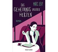 Das Geheimnis unserer Herzen: Roman