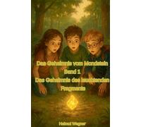 Das Geheimnis vom Mondstein: Band 1, Das Geheimnis des leuchtenden Fragments