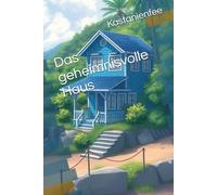 Das geheimnisvolle Haus