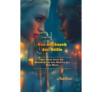 Das Geräusch der Stille: Ein historischer Liebesroman über Jazz, Zivilcourage und die verbotene Liebe in den 60er Jahren: Der kurze Atem der Revolution in den Mauern des Blue Moon
