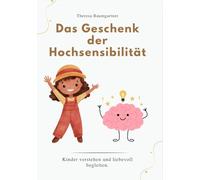 Das Geschenk der Hochsensibilität