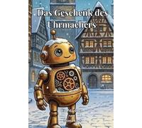 Das Geschenk des Uhrmachers