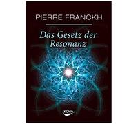 Pierre Franckh – Das Gesetz der Resonanz – Édition standard