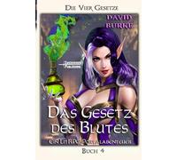 Das Gesetz des Blutes: Ein LitRPG-Portalabenteuer