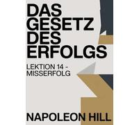 DAS GESETZ DES ERFOLGS Lektion 14 - MISSERFOLG (übersetzt)
