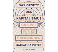 Das Gesetz des Kapitalismus und wie wir es überwinden - Katharina Pistor - Suhrkamp Verlag - ebook (ePub) - Livre