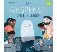Das Gespenst will bleiben: Ein Bilderbuch zum Vorlesen für Kinder ab 4 Jahren über das Überwinden von Vorurteilen