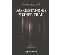 Das Geständnis meiner Frau