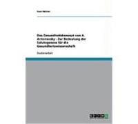Das Gesundheitskonzept von A. Antonovsky - Zur Bedeutung der Salutogenese f r die Gesundheitswissenschaft Winter, Sven (Auteur)