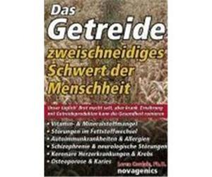 Das Getreide - Zweischneidiges Schwert der Menschheit Cordain, Loren (Auteur)