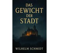 Das Gewicht der Stadt
