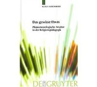 Das Gewisse Etwas/ That Certain Something, Praktische Theologie Im Wissenschaftsdiskurs/Practical Theology in the Discourse of the Humanities Klaus Kirchhoff (Auteur)