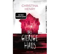 Das gierige Haus: Roman - Feministischer Horror von der Königin der Gänsehaut