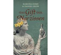 Das Gift der Narzissen: Ein authentischer und aufwühlender Roman über toxische Beziehungen