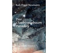 Das GlasbirnenbaumParadies: Zauber der Welten