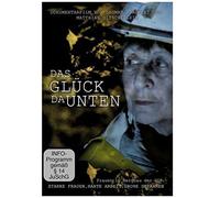 Dokumentation - Das Glück Da Unten