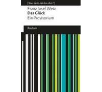 Das Glück. Ein Provisorium. [Was Bedeutet Das Alles?]