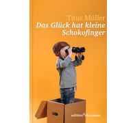 Das Glück hat kleine Schokofinger