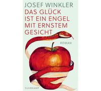 Das Glück ist ein Engel mit ernstem Gesicht Roman - Josef Winkler - Suhrkamp Verlag - ebook (ePub) - Livre