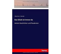 Das Glück Ist Immer Da