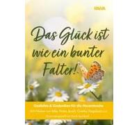 Das Glück Ist Wie Ein Bunter Falter!