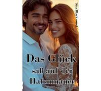 Das Glück saß auf der Hafenmauer