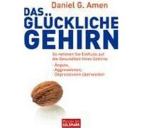 Das glückliche Gehirn Amen, Daniel G. (Auteur)