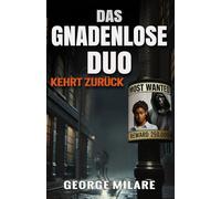 DAS GNADENLOSE DUO KEHRT ZURÜCK: Ein düsterer Psychothriller des Grauens (Most Wanted - Buch 1)