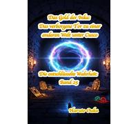 Das Gold der Inka: Das verborgene Tor zu einer anderen Welt unter Cusco