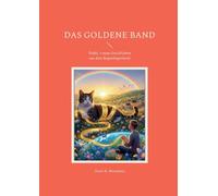 Das goldene Band: Teddy´s neue Geschichten aus dem Regenbogenland