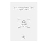 Das goldene Robert Stolz Chorusbuch. Chœur Mixte et Accomp..