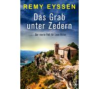 Das Grab unter Zedern: Der vierte Fall für Leon Ritter | Ein spannender Krimi für den Urlaub in der Provence