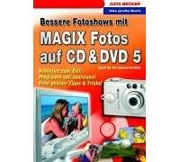 Das groáe Buch Bessere Fotoshows mit MAGIX Fotos auf CD & DVD 5