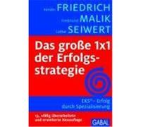 Das große 1x1 der Erfolgsstrategie Friedrich, Kerstin,Malik, Fredmund,Seiwert, Lothar J. (Auteur)