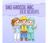 Das große ABC der Berufe - Malen und Schreiben lernen: Ausmalbuch mit Schreibübungen