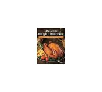 Das Große Airfryer Kochbuch