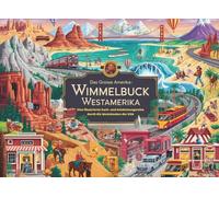 Das große Amerika-Wimmelbuch Westamerika: Eine illustrierte Such- und Entdeckungsreise durch die Weststaaten der USA