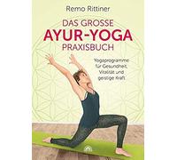 Das Große Ayur-Yoga-Praxisbuch