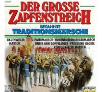 Das Große Berliner Blasorchester - Der große Zapfenstreich: Bekannte Traditionsmärsche
