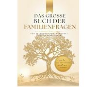 Das große Buch der Familienfragen: Für Erinnerungen, Herkunft und Generationen
