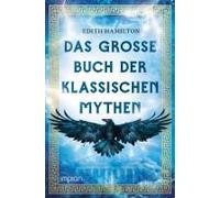 Das Große Buch Der Klassischen Mythen